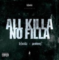 ALL KILLA/NO FILLA